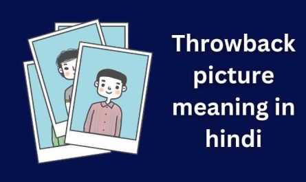 Throwback picture meaning in hindi